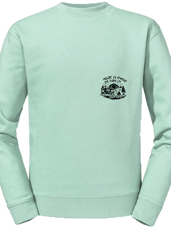 Sweat-Shirt Authentic - Home is where we Park!