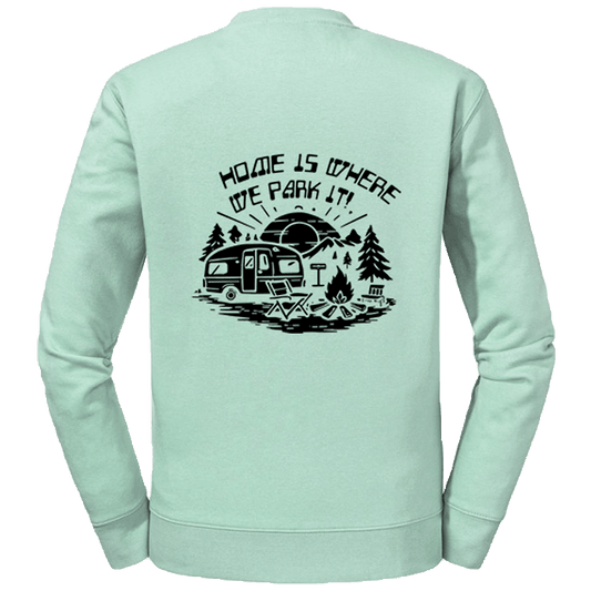 Sweat-Shirt Authentic - Home is where we Park!